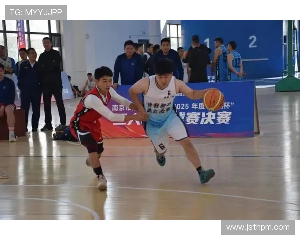 南京篮球队最新配合技巧TOP10揭晓引领潮流助力球队争冠