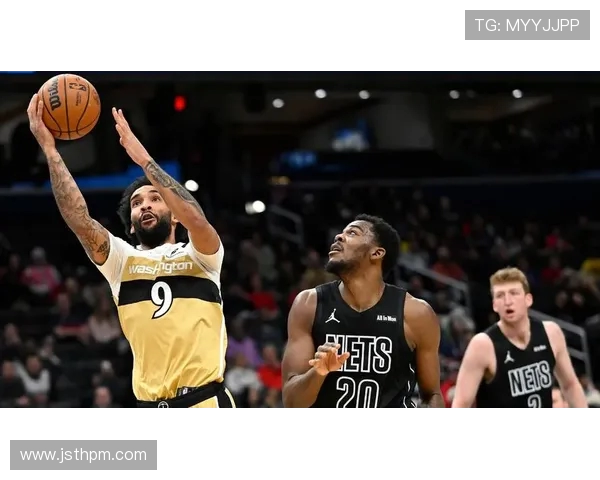 篮网与奇才精彩对决回顾分析全场亮点与关键时刻一网打尽